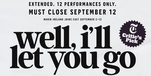 Well, I'll Let You Go Off-Broadway