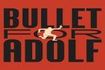 Bullet For Adolf