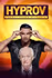 HYPROV: Improv Under Hypnosis