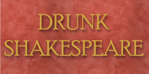 Drunk Shakespeare Off-Broadway