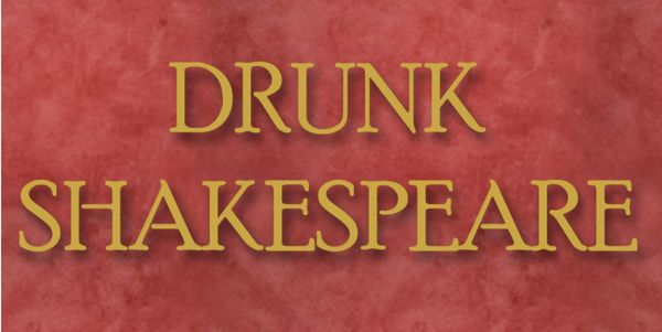 Drunk Shakespeare Show Information