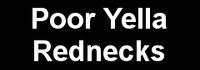 Poor Yella Rednecks