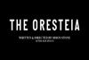 The Orestia West End