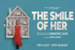 The Smile of Her Show Information