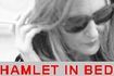 Hamlet in Bed