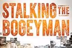Stalking the Bogeyman