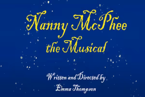Nanny McPhee The Musical Broadway