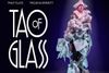 Tao of Glass West End
