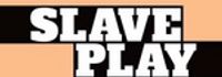 Slave Play