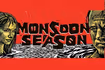 Monsoon Season