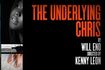 The Underlying Chris