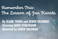 Remember This: The Lesson of Jan Karski