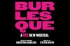 Burlesque The Musical Show Information