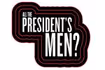 All the President's Men?