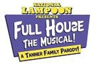 National Lampoon's Full House the Musical! A Tanner Family Parody!