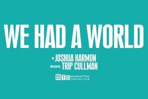 We Had a World Off-Broadway
