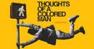 Thoughts of a Colored Man