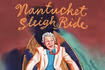 Nantucket Sleigh Ride