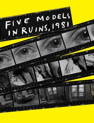 Five Models in Ruins, 1981 Off-Broadway
