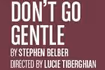 Don't Go Gentle