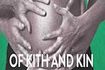 Of Kith and Kin