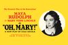 Oh, Mary! Show Information