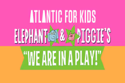 Elephant & Piggie’s “We Are in a Play!” for Kids
