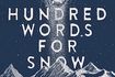 A Hundred Words for Snow