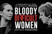 Bloody Difficult Women