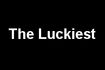 The Luckiest