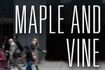 Maple and Vine
