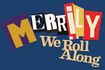 Merrily We Roll Along
