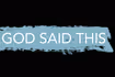 God Said This