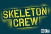 Skeleton Crew
