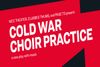 Cold War Choir Practice Off-Broadway
