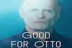 Good for Otto