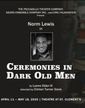 Ceremonies in Dark Old Men Show Information