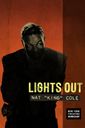 Lights Out: Nat 'King' Cole Show Information