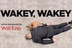 Wakey, Wakey