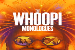 The Whoopi Monologues Off-Broadway