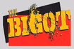 The Bigot