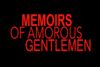 Memoirs of Amorous Gentlemen Show Information