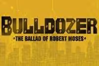 Bulldozer: The Ballad of Robert Moses