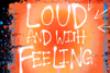 Loud & With Feeling Off-Broadway