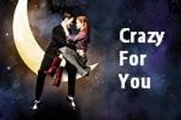 Crazy for You