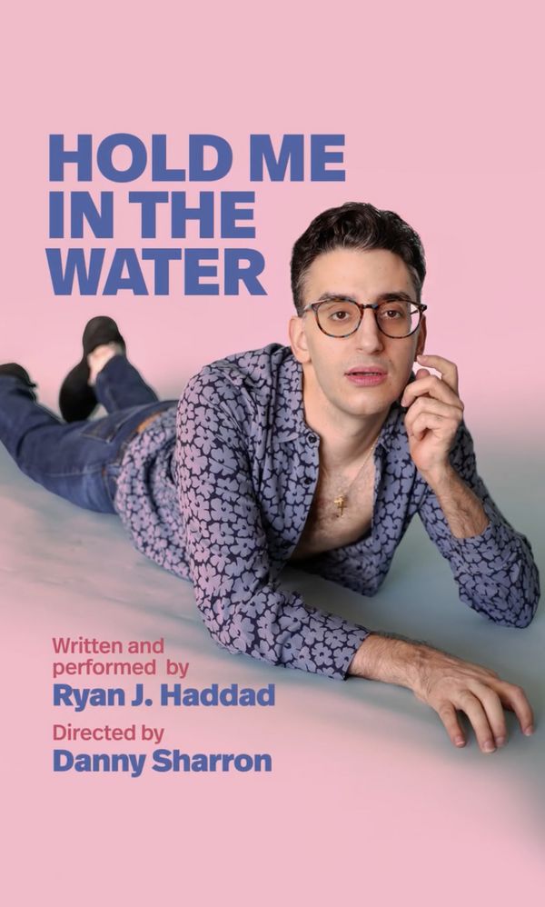 Hold Me in the Water Show Information