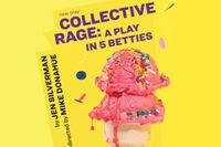 Collective Rage: A Play in 5 Betties