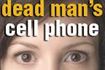 Dead Man's Cell Phone