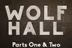 Wolf Hall: Parts 1 & 2