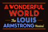 A Wonderful World: The Louis Armstrong Musical Show Information